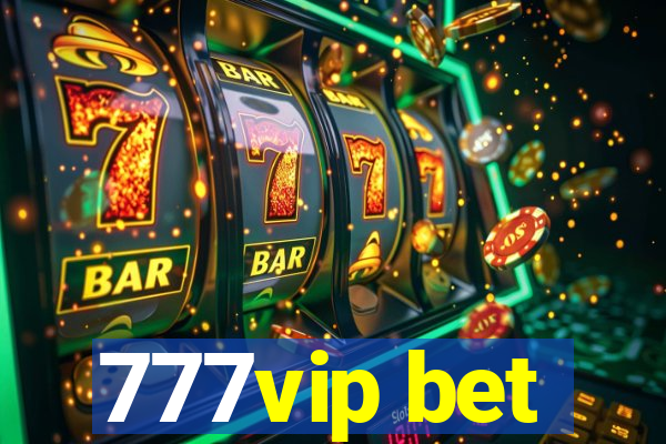 777vip bet